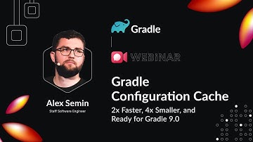 Gradle Configuration Cache: 2x faster, 4x smaller, and ready for Gradle 9.0