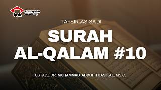 Tafsir As-Sa'di: Tafsir Surah Al-Qalam #10 - Ustadz Dr. Muhammad Abduh Tuasikal, M.Sc.
