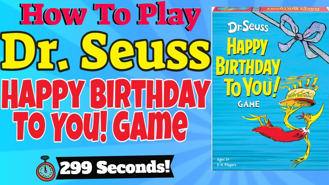 How To Play Dr. Seuss Happy Birthday To You! Game