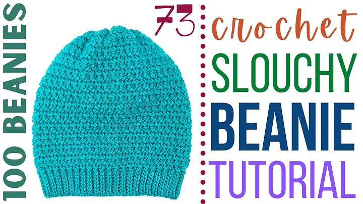 Learn to Crochet a Stylish Slouchy Beanie