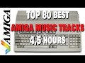 Top 80 best amiga music tracks  45 hours  the only amiga playlist youll ever need