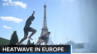 France records hottest day ever as heatwave hits Europe | RTÉ News