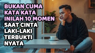 Download Lagu Bukan Sekadar Kata, Inilah 10 Momen Saat Cinta Laki-Laki Terbukti Nyata MP3