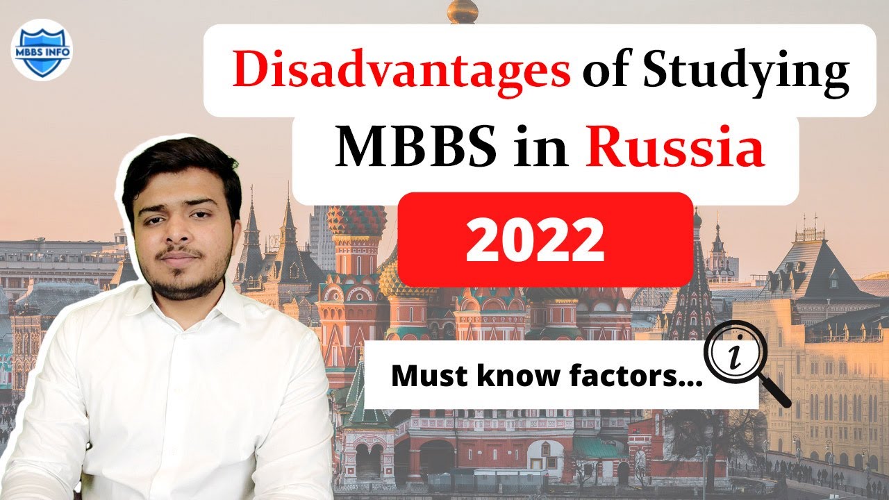 Disadvantages of studying MBBS in Russia 2022 | MBBS in Russia for ...