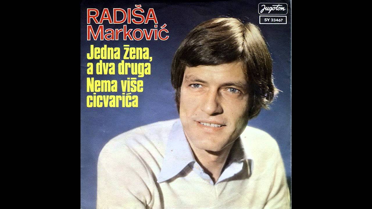 Radisa Markovic - Jedna zena, a dva druga - ( Audio 1978 )