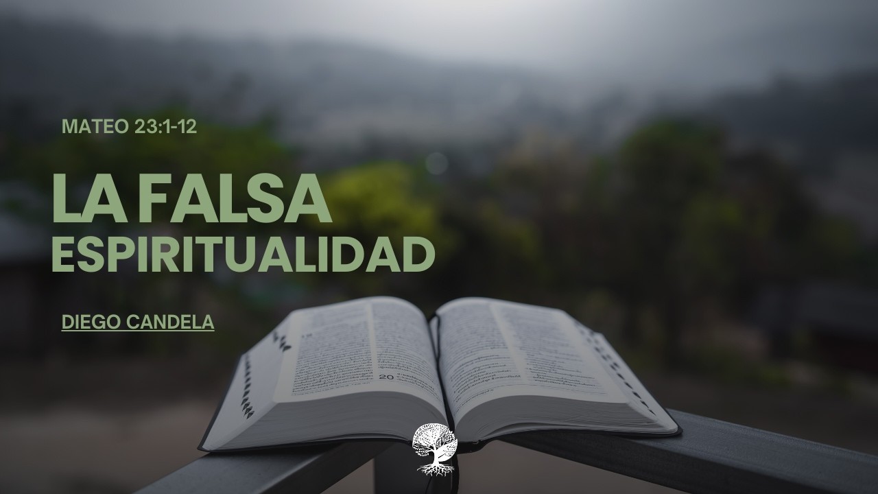 Mateo 23:1-12 | La Falsa Espiritualidad