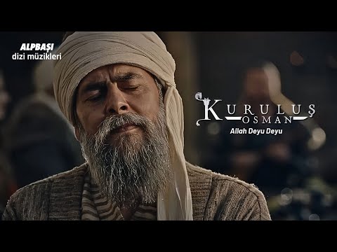Kuruluş Osman Müzikleri | Allah Deyu Deyu (Yeni Müzik)