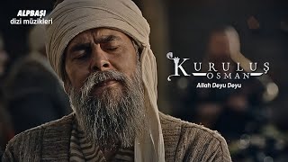 Kuruluş Osman Müzikleri | Allah Deyu Deyu (Yeni Müzik) Resimi