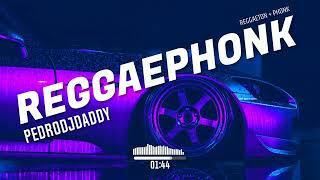 PedroDJDaddy - REGGAEPHONK