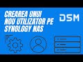 Crearea unui nou utilizator pe Synology NAS | DSM 7.1