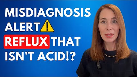 Reflux That Isn’t Acid? Why You're Being Misdiagnosed