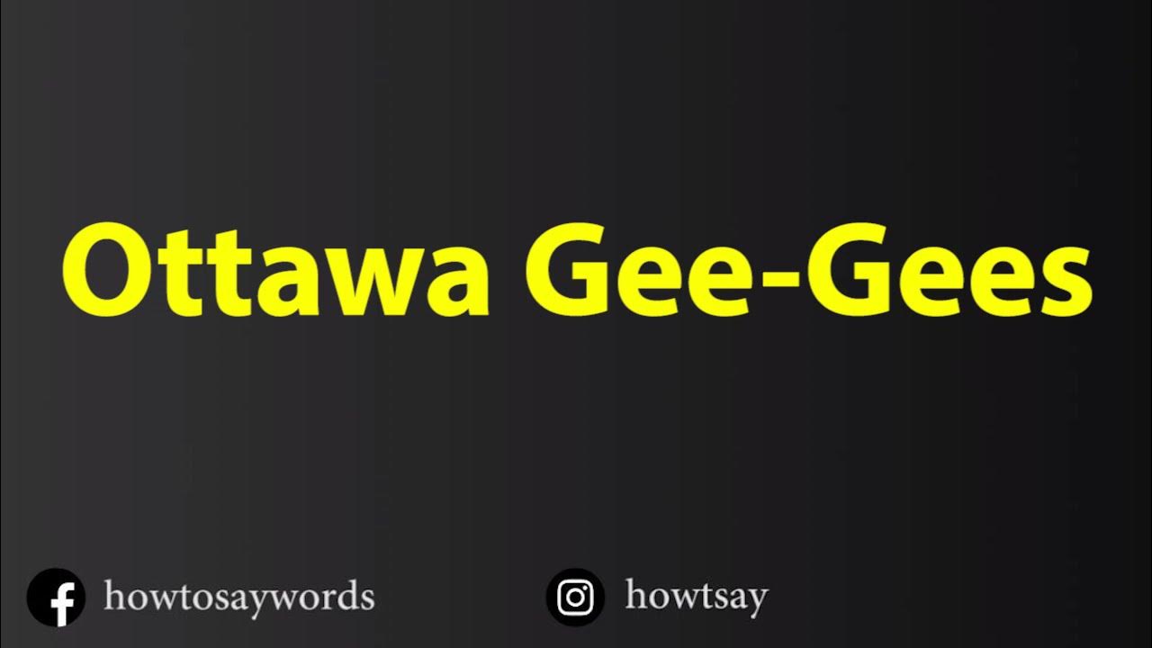 How To Pronounce Ottawa Gee Gees YouTube
