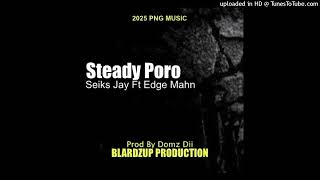 Steady Poro Seiks Jay Ft Edgz Mahn 2025 Png Produced By Domz Dii blardzup Production