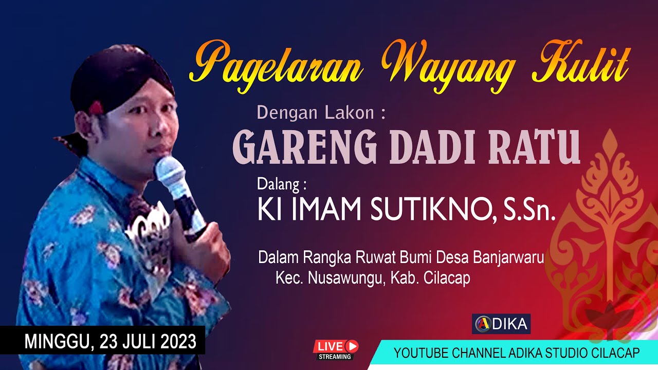 LIVE WAYANG KULIT LAKON GARENG DADI RATU, DALANG : KI IMAM SUTIKNO, S.Sn, 23 JULI 2023