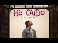 Aldo Peláez - He Caído (Video Oficial)