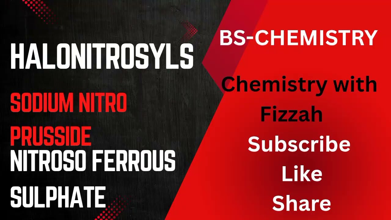 Halonitrosyls, Nitroso Ferrous Sulfate & Sodium Nitroprusside | Transition Metal Nitrosyls