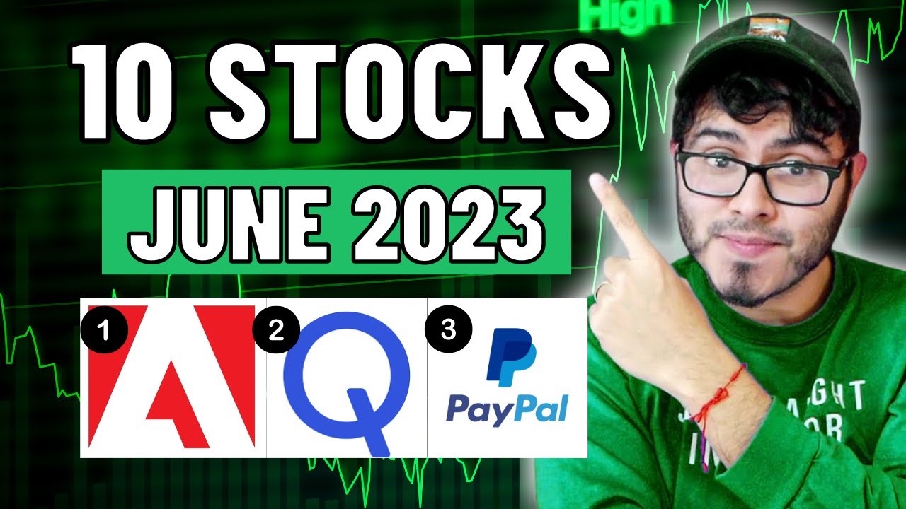 Top 10 Stocks To Buy June 2023 - YouTube