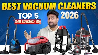 Top 5 Best Vacuum Cleaners You Need in 2026