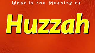 What Is The Meaning Huzzah