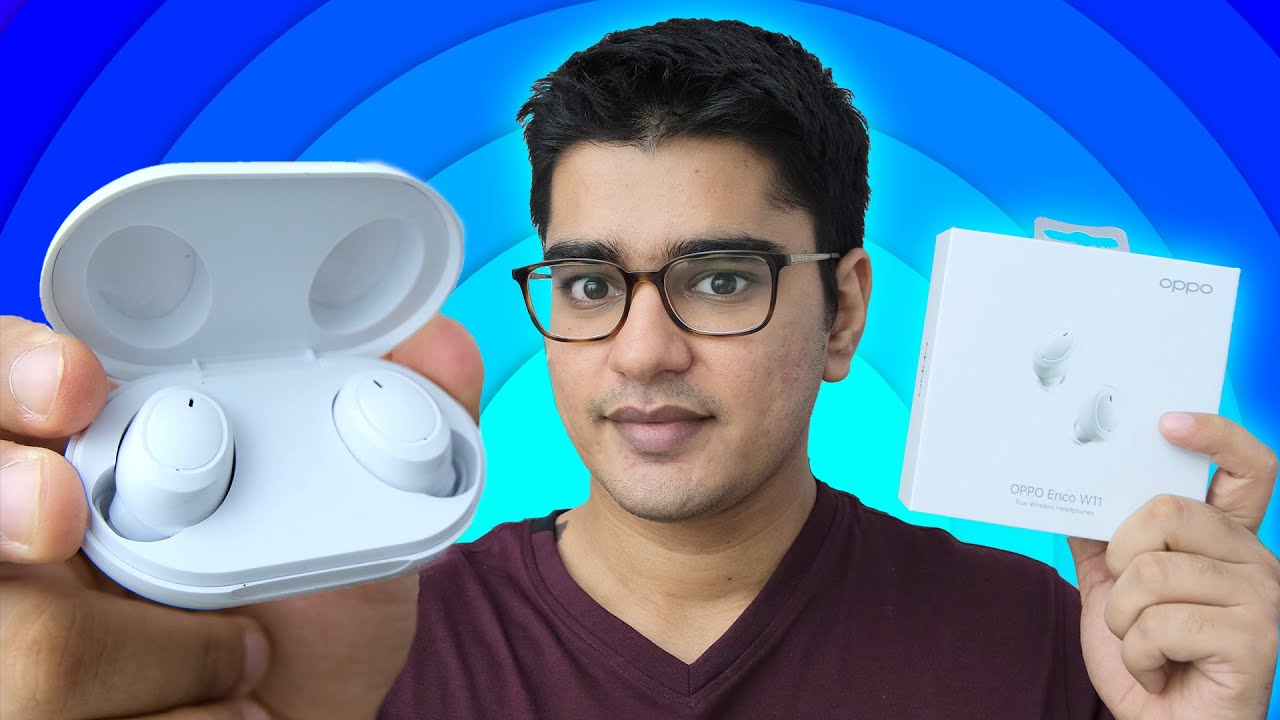 Oppo Enco W11 Review: FINALLY The 