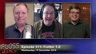Flutter 1.0 - FLOSS Weekly 511