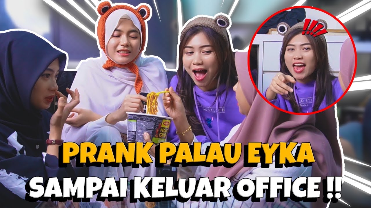 PRANK PALAU EYKA SAMPAI KELUAR OFFICE !!
