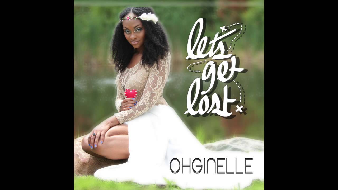 OhGinelle "Let's Get Lost"!