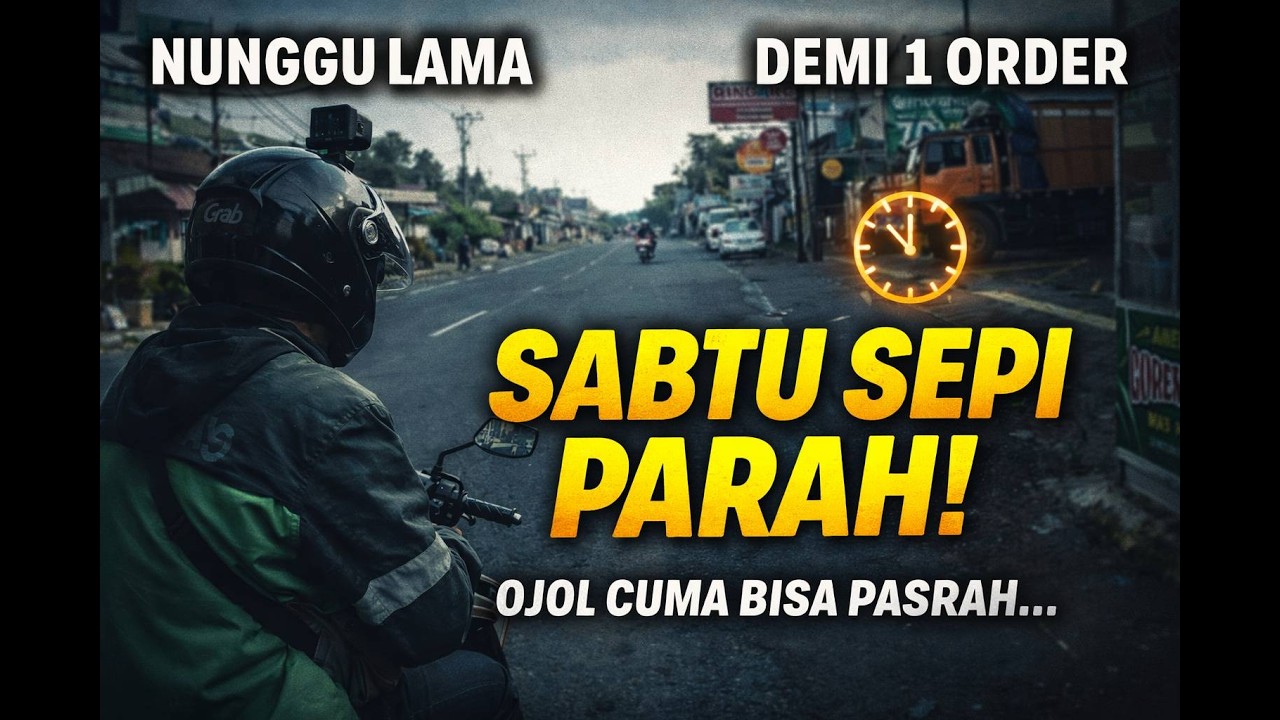 SABTU INI ANYEP PARAH… NUNGGU LAMA BANGET DEMI 1 ORDER!