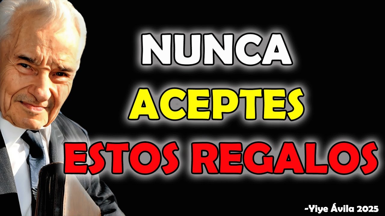 ESTOS 9 REGALOS ATRAEN DESGRACIAS A TU VIDA, NUNCA LOS ACEPTES -  Yiye Ávila 2025