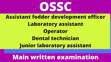 ossc main written examination|assistant fodder development officer|dental technician|operator|#ossc