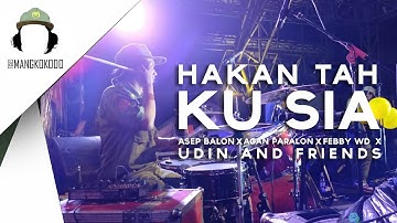 HANSIP MAIN DRUM ( Drum Cam ) | LIVE HAKAN TAH KU SIA  - ASEP BALON x UDIN AND FRIENDS x AGAN x FEBY