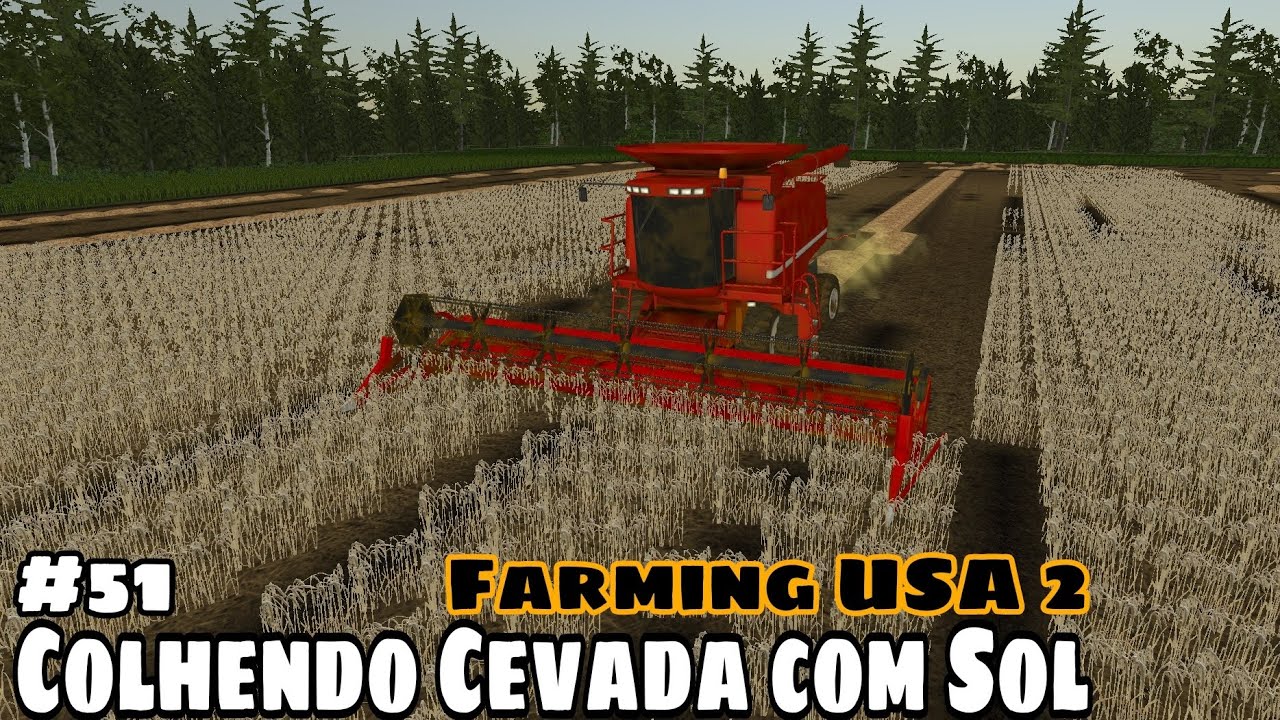 Farming USA 2 - Aproveitando O Sol Pra Colher Cevada 