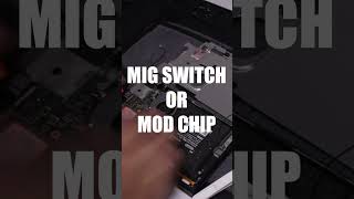 Mig Switch or Mod Chip? Which would you choose?