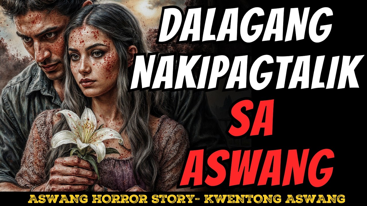DALAGANG NAKIPAGTALIK SA ASWANG NAKAKABALIW NA PAG-IBIG
