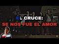 🇨🇱🇦🇷 EL CRUCE - SE NOS FUE EL AMOR [REACCION] 🤯