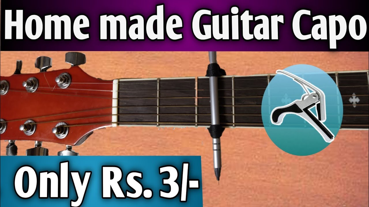 How To Make Guitar Capo Home Made Guitar Capo In Just 3 Rupees