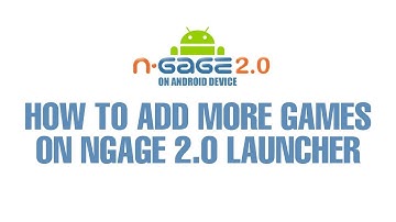 HOW TO ADD AND INSTALL MORE GAMES ON NGAGE 2.0 LAUNCER