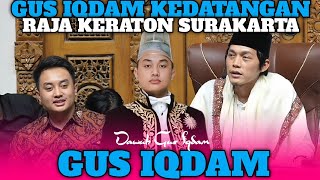 RAJA KERATON SURAKARTA NGAJI BARENG GUS IQDAM DI SABILU TAUBAH‼️GUS IQDAM TERBARU