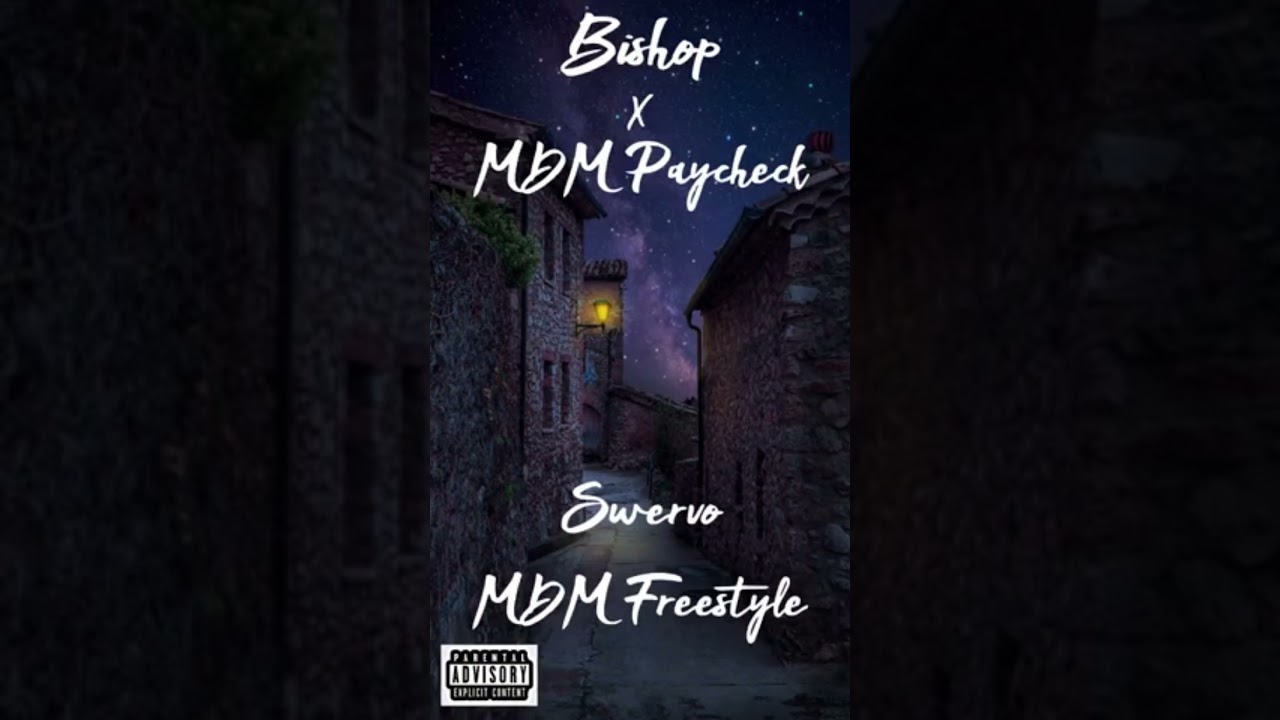 MDM Paycheck (ft. Bishop) | Swervo Freestyle | [prod. Kush Burns] | Official Audio