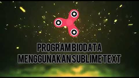 Membuat Biodata Menggunakan Sublime Text