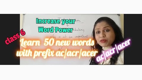 Class 6 #LearnEnglish #Vocabulary | prefix ac, acr, acer | 50 new words #StayHome #WithMe