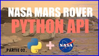 9. Python Programming, Python for Communicating with NASA Mars Rovers 9.2  Part 2 2024.