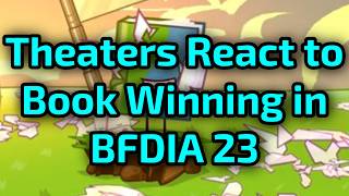 Theaters React to Book Winning in BFDIA 23