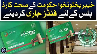 Khyber Pakhtunkhwa Government released funds for Health Card Plus - Aaj News