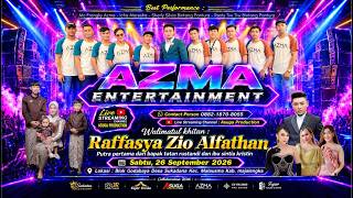 LIVE MUSIC AZMA ENTERTAINMENT - Walimatul Khitan Raffasya Zio Alfathan -  Desa Sukadana - Malausma