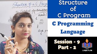 C - 09 - Structure of a C Program | Session - 9 | Part - 2 | #C language