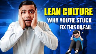 Why Most Companies FAIL at Lean Culture – And How YOU Can Fix It