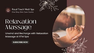 Relaxation Massage Therapy at RTM Spa | Unwind & De-Stress