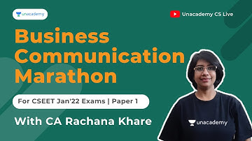Business Communication Marathon | Paper 1 | CSEET | With CA Rachana Khare | Unacademy CS Live