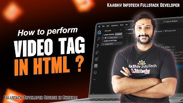 Kaashiv Infotech Full Stack Developer  - What is Video tag in HTML ? #kaashivinfotech